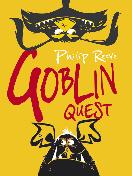 Title details for Goblin Quest by Philip Reeve - Available